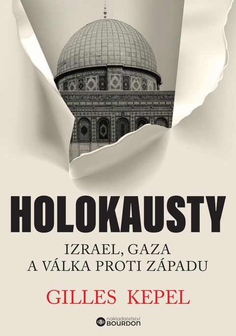 Obrázek produktu: Holokausty: Izrael, Gaza a válka proti Západu