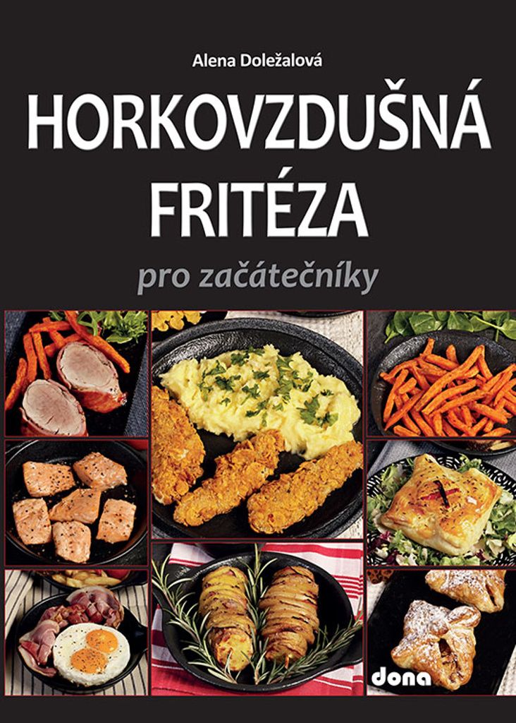 Levně Horkovzdušná fritéza pro začátečníky