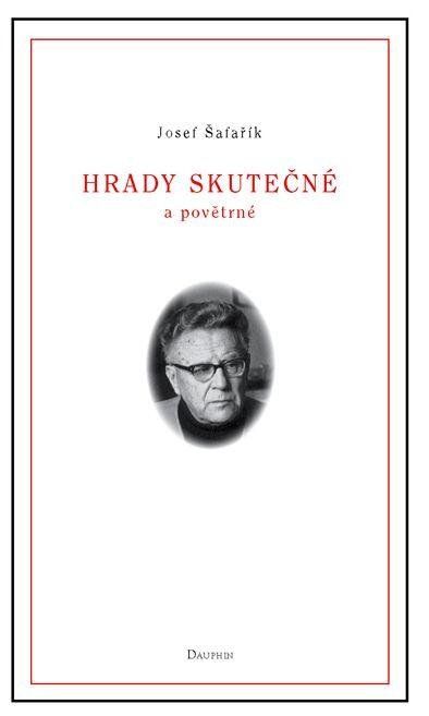 Hrady skutečné a povětrné - Josef Šafařík