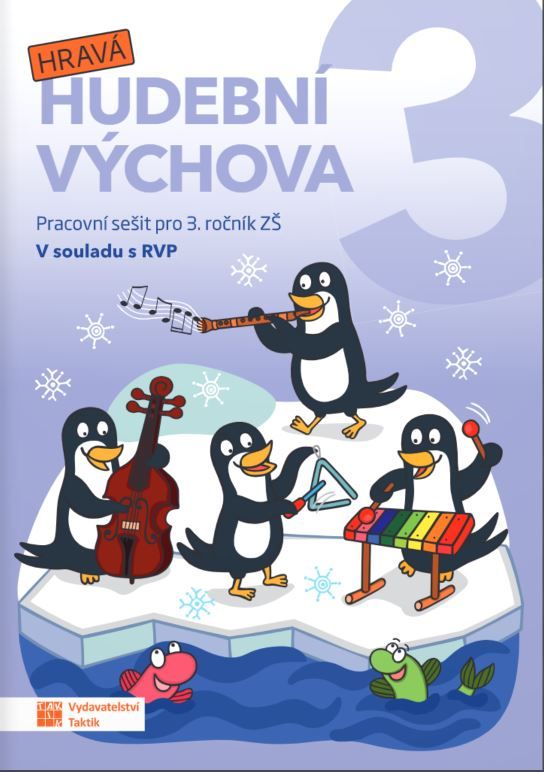 Hravá hudební výchova 3 - pracovní sešit TAKTIK International, s.r.o