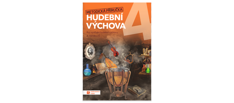 Hravá hudební výchova 4 - metodická příručka TAKTIK International s.r.o., organizační složka