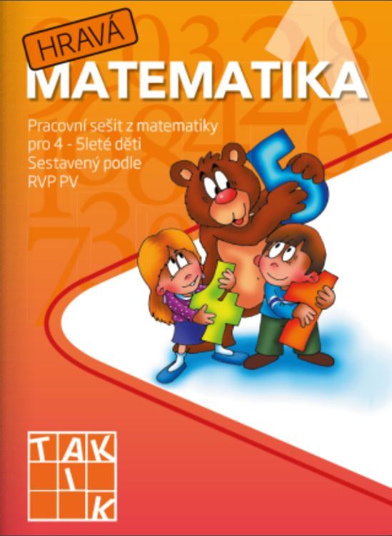 HRAVÁ MATEMATIKA 1 MŠ - PRACOVNÍ SEŠIT PRO 4 - 5LETÉ DĚTI