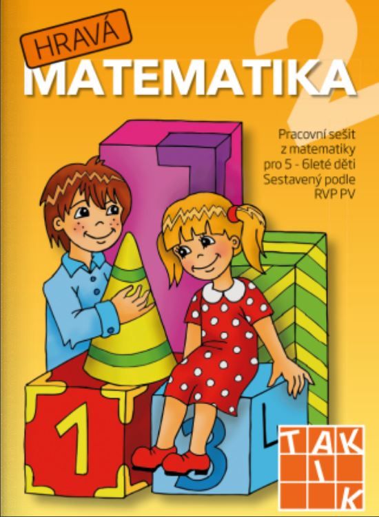 HRAVÁ MATEMATIKA 2 MŠ - PRACOVNÍ SEŠIT PRO 5 - 6LETÉ DĚTI