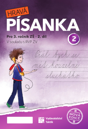 Hravá písanka pro 3. ročník 2. díl (nová edice) TAKTIK International s.r.o., organizační složka