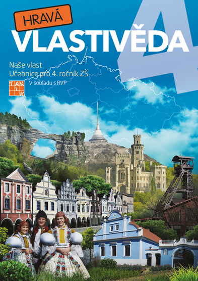 Hravá vlastivěda 4 - Naše vlast - učebnice TAKTIK International, s.r.o