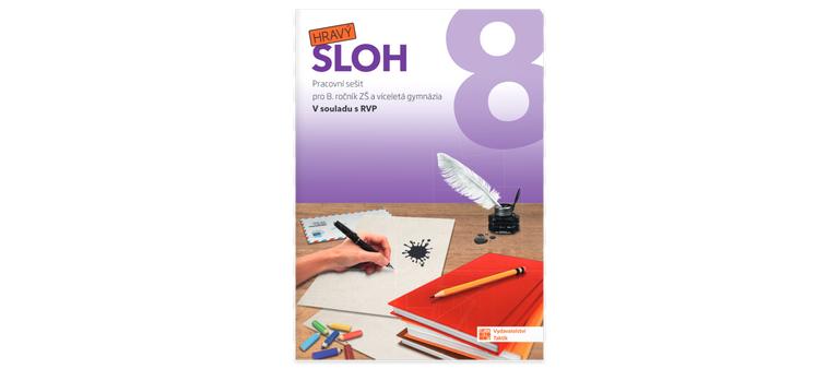 Hravý sloh 8 - pracovní sešit TAKTIK International, s.r.o