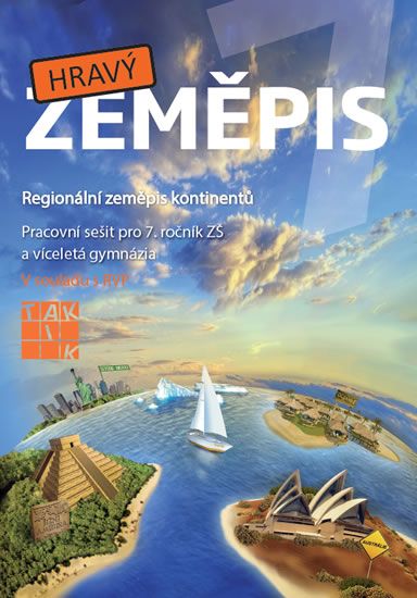 Hravý zeměpis 7 - pracovní sešit TAKTIK International, s.r.o