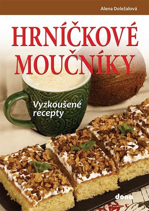 Obrázek produktu: HRNÍČKOVÉ MOUČNÍKY – vyzkoušené recepty