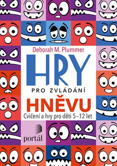 Hry pro zvládání hněvu - Cvičení a hry pro děti 5-12 let