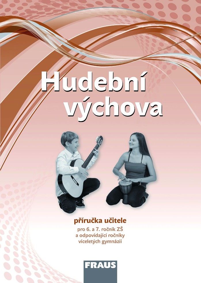 Hudební výchova 6 a 7 - příručka učitele