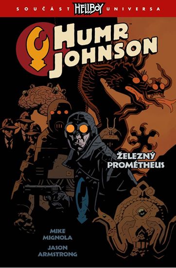 Humr Johnson 1: Železný Prométheus - Mike Mignola, Jason Armstrong