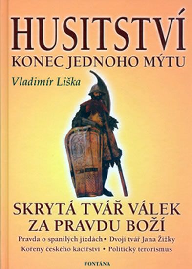 Husitství - konec jednoho mýtu - Vladimír Liška