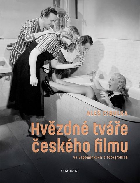 Obrázek produktu: Hvězdné tváře českého filmu ve vzpomínkách a fotografiích