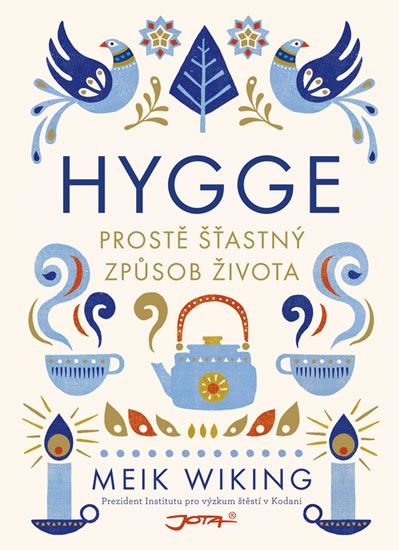 Levně Hygge - Prostě šťastný způsob života