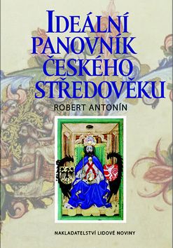Levně Ideální panovník českého středověku