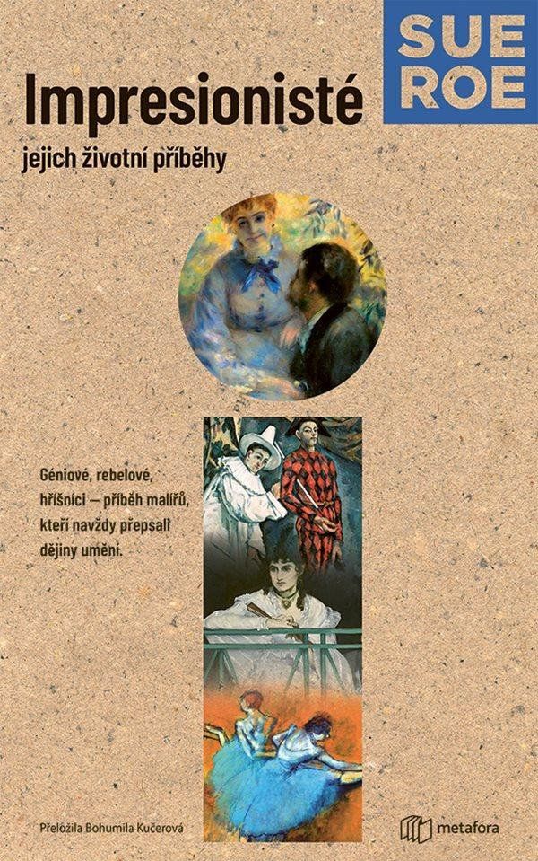 Impresionisté - Jejich životní příběhy