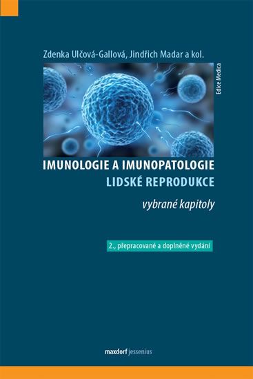 Obrázek produktu: Imunologie a imunopatologie lidské reprodukce - vybrané kapitoly