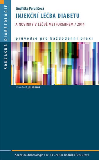 Injekční léčba diabetu a novinky v léčbě metforminem / 2014