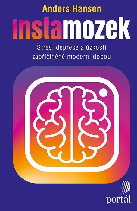 Obrázek produktu: Instamozek - Stres, deprese a úzkosti zapříčiněné moderní dobou