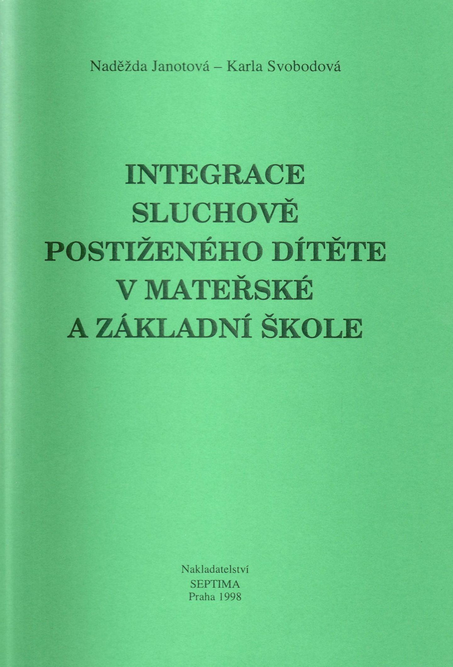 Integrace sluchově postiženého dítěte v mateřské a základní škole