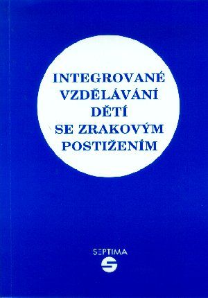 Levně Integrované vzdělávání dětí se zrakovým postižením + slovníček