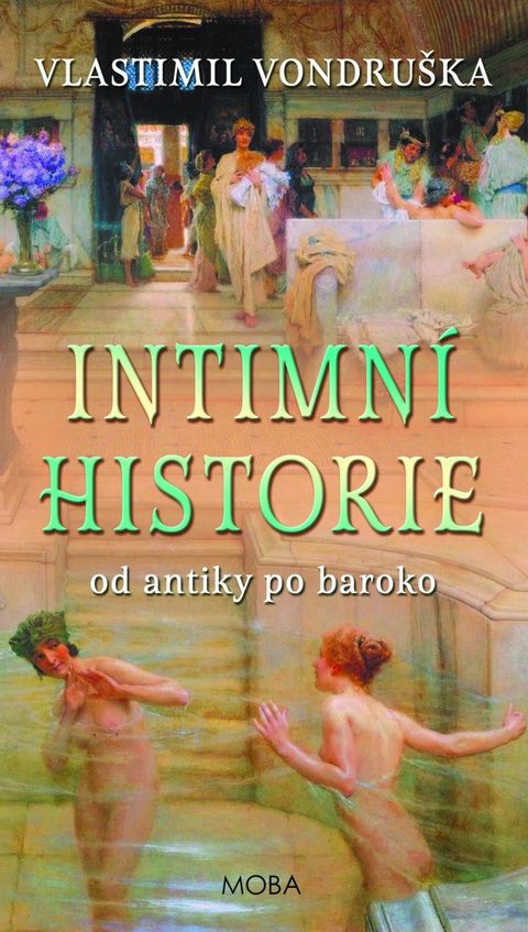 Obrázek produktu: Intimní historie od antiky po baroko