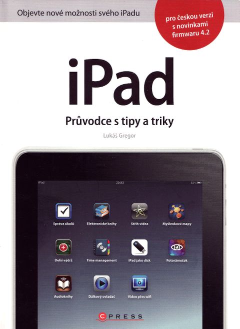 Obrázek produktu: iPad - Průvodce s tipy a triky