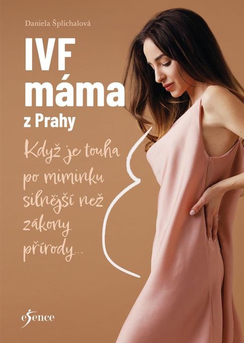Obrázek produktu: IVF máma z Prahy - Když je touha po miminku silnější než zákony přírody...