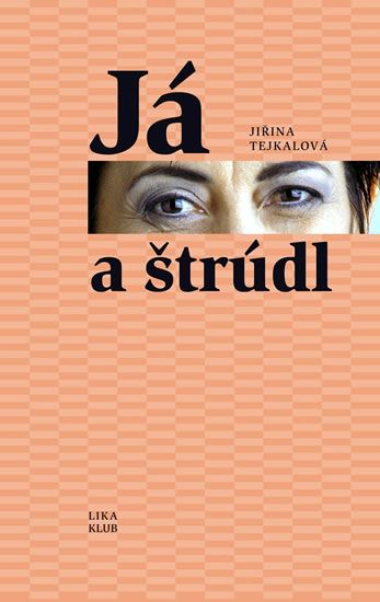 Já a štrůdl - Jiřina Tejkalová