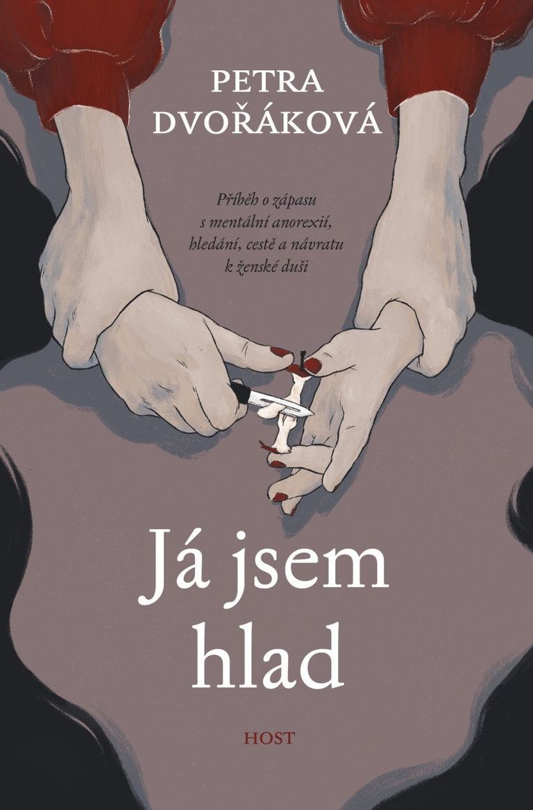 Já jsem hlad - příběh o zápasu s mentální anorexií, hledání, cestě a návratu k ženské duši Host - vydavatelství, s. r. o.