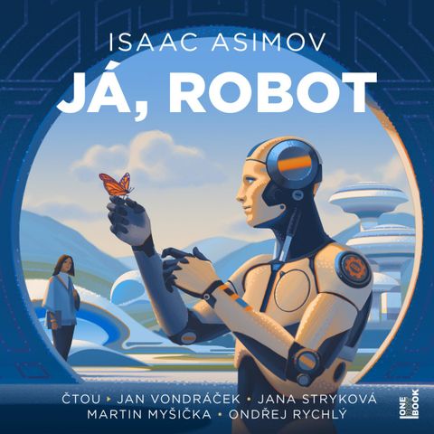 Obrázek produktu: Já, robot - CDmp3 (Čte Jan Vondráček, Jana Stryková, Martin Myšička, Ondřej Rychlý)