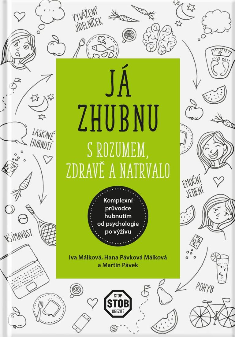 Já zhubnu – s rozumem, zdravě a natrvalo - Hana Málková, Iva Málková, Martin Pávek