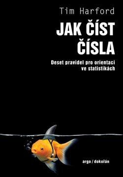 Obrázek produktu: Jak číst čísla - Deset pravidel pro orientaci ve statistikách