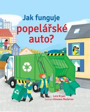 Jak funguje popelářské auto? - Lara Bryan