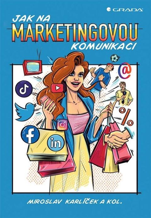 Obrázek produktu: Jak na marketingovou komunikaci