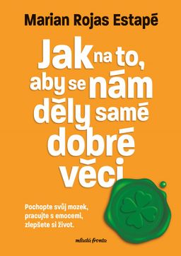 Obrázek produktu: Jak na to, aby se nám děly samé dobré věci