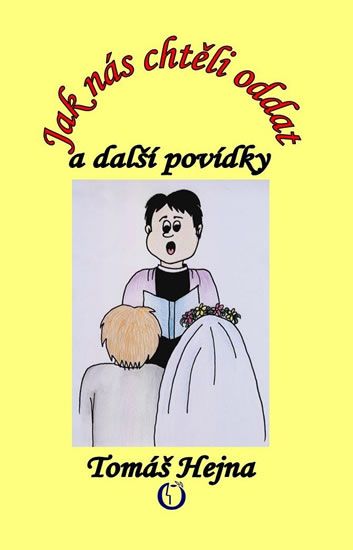 Obrázek produktu: Jak nás chtěli oddat a další povídky