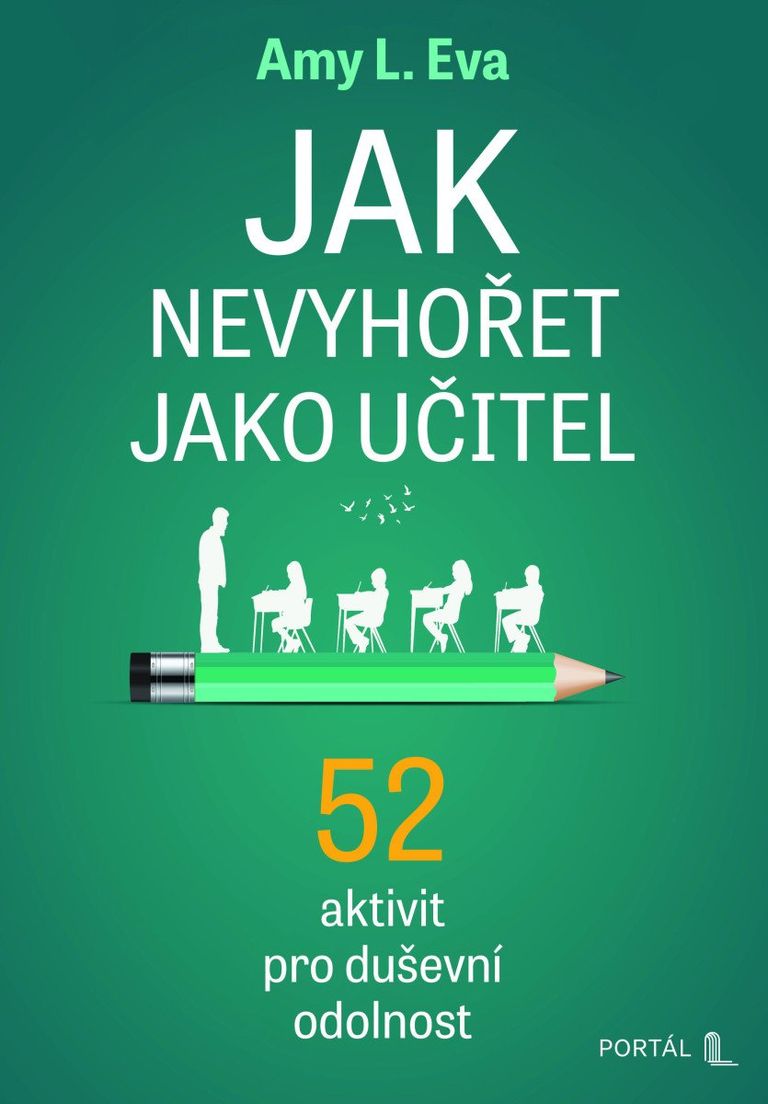 Levně Jak nevyhořet jako učitel - 52 aktivit pro duševní odolnost