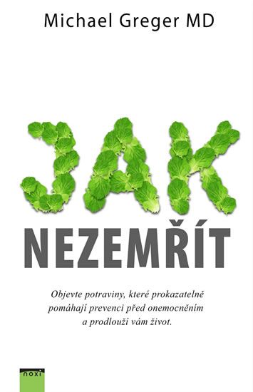 Jak nezemřít - Michael Greger, Gene Stone