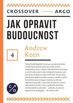Jak opravit budoucnost - Andrew Keen