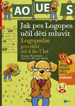 Obrázek produktu: Jak pes Logopes učil děti mluvit - Logopedie pro děti od 4 do 7 let
