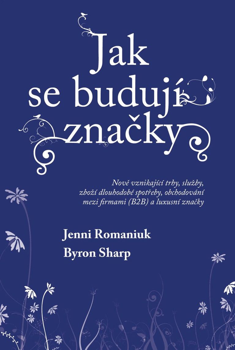 Jak se budují značky - Nově vznikající trhy, služby, zboží dlouhodobé spotřeby, obchodování mezi fir