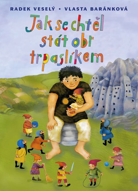 Obrázek produktu: Jak se chtěl stát obr trpaslíkem