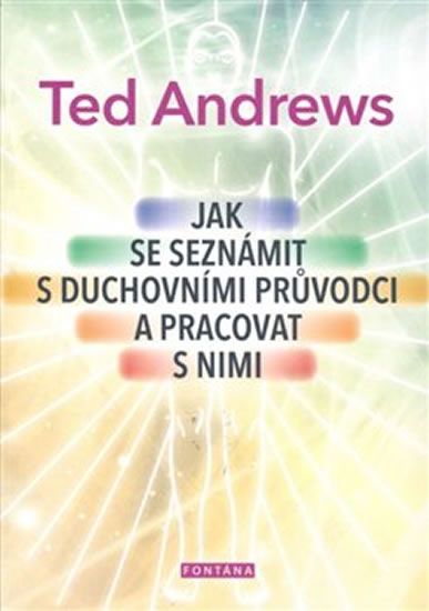 Levně Jak se seznámit s duchovními průvodci a pracovat s nimi