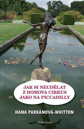 Jak si neudělat z domova cirkus jako na Piccadilly