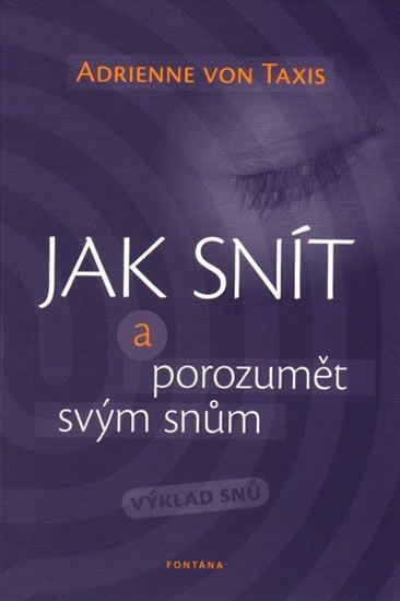 Obrázek produktu: Jak snít a porozumět svým snům - Výklad snů