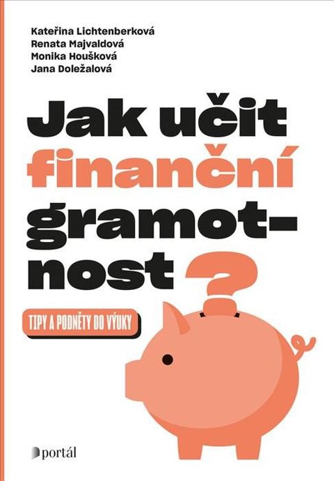 Obrázek produktu: Jak učit finanční gramotnost? - Tipy a podněty do výuky