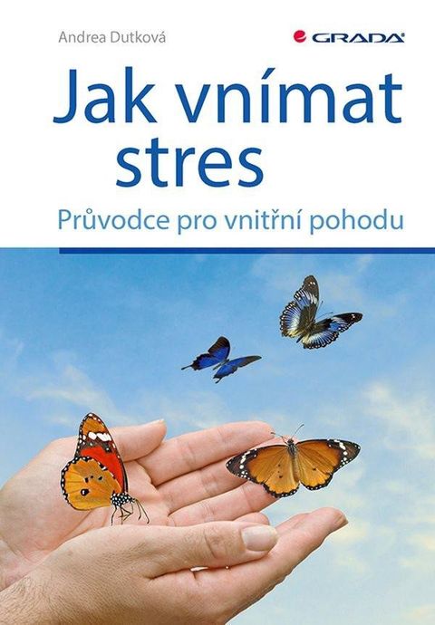 Obrázek produktu: Jak vnímat stres - Průvodce pro vnitřní pohodu
