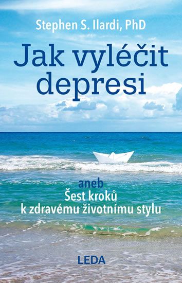 Jak vyléčit depresi - Stephen S. Ilardi