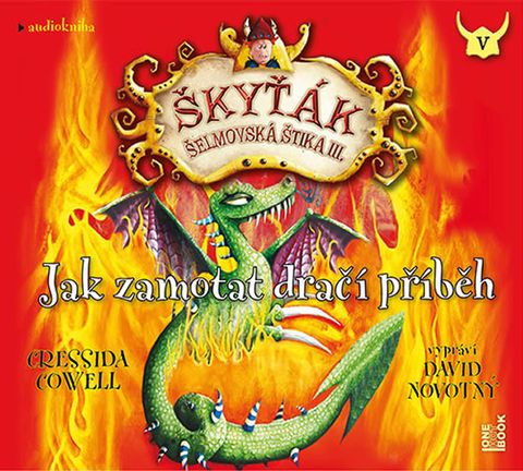 Obrázek produktu: Jak zamotat dračí příběh (Škyťák Šelmovská Štika III.) 5 - CDmp3 (Čte David Novotný)